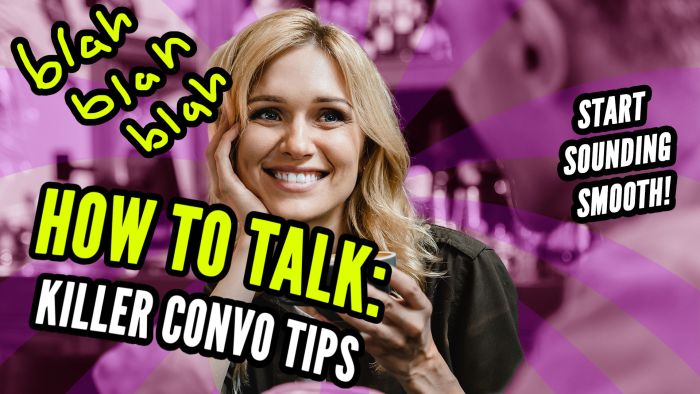 How to Talk to Girls: 14 Killer Conversation Tips