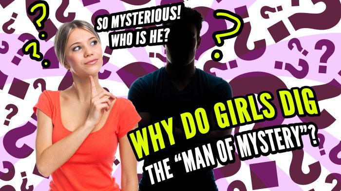 Why Do Girls Like Mysterious Guys?