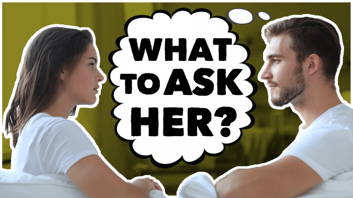 5 Questions to Ask Her