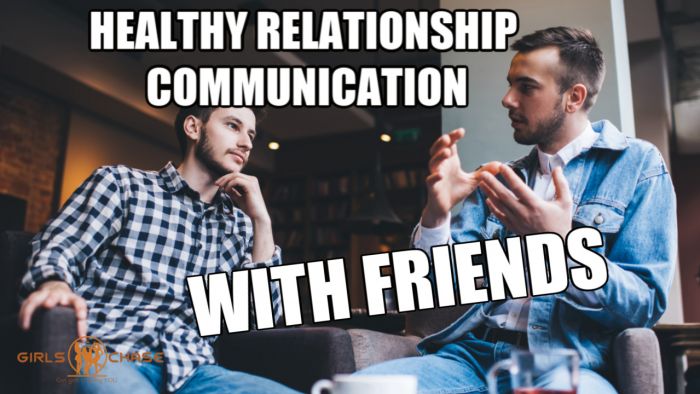 Healthy Relationship Communication, Part 1: Friends