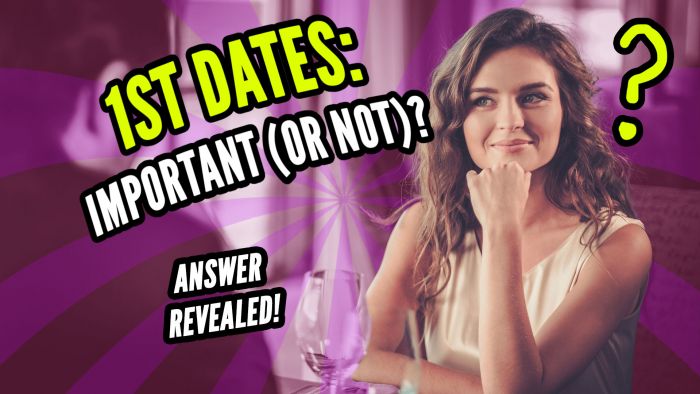 First Dates: How IMPORTANT Is the 1st One?