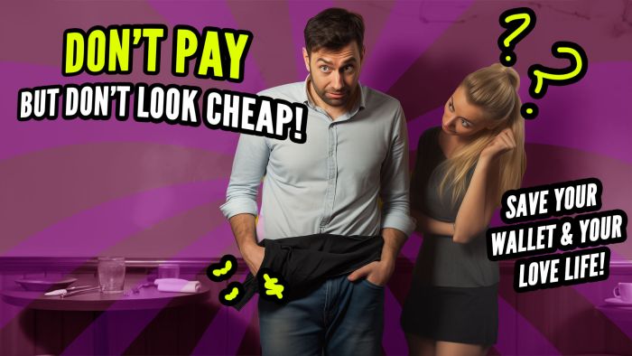 5 Ways to Get OUT of Paying for Dates (Without Looking Cheap!)