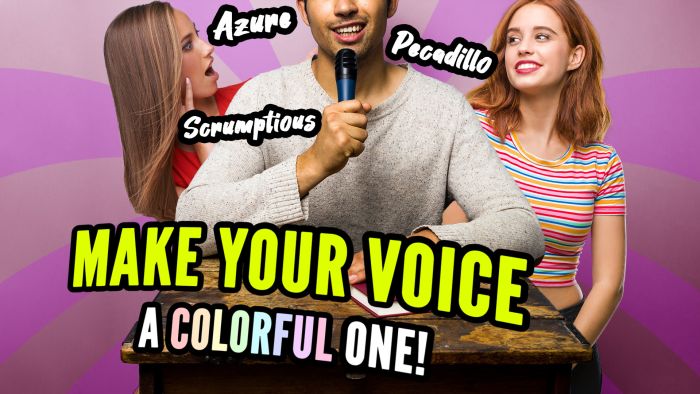 Fantastic Fundamentals 19: Speaking in a Grabbing, Colorful Way